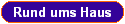 Rund ums Haus